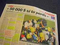 Um tenista ouvido pelo jornal esportivo francês  L’Equipe, confessou ter recebido proposta de 50 mil dólares para perder uma partida. 