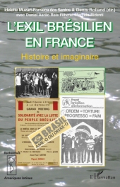 Os primeiros exilados chegaram à França em 1964. A segundo onda foi em 1968, por causa do AI-5.   Capa: Editora Harmattan