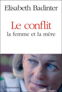 A escritora e filósofa feminista francesa Elisabeth Badinter tenta alertar as mulheres para uma nova forma de opressão feminina: a maternidade naturalista.