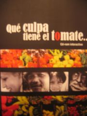 Cartel de "¿Qué culpa tiene el tomate?"Foto: Julio Feo/RFI