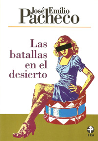 Tapa del libro "Las batallas en el desierto", de José Emilio Pacheco.DR