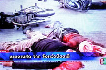 La télévision thaïlandaise a diffusé des images d'assaillants musulmans tués par les forces de la l'ordre dans la ville de Pattani, au sud du pays. 

		(Photo : AFP)