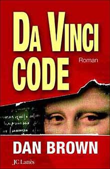 Le roman policier <em>Da Vinci Code, </em>de Dan Brown. 

		© Éditions J.C. Lattès