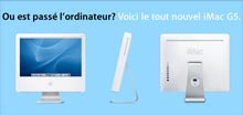 Avec l'iMac G5, l'écran c'est votre ordinateur. 

		(Affiche : Apple)