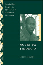 Ngugi wa Thiong’o est considéré comme l'un des écrivains africains les plus influents. 

		(Photo : Cambridge studies)