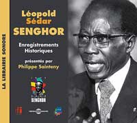 Léopold Sédar Senghor: enregistrements historiques présentés par Philippe Sainteny.DR