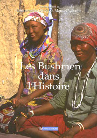 Les Bushmen dans l'histoire, sous la direction d'Emmanuelle Olivier et Manuel Valentin.DR