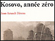 Couverture de l'ouvrage «Kosovo, année zéro» (éditions Paris-Méditerranée). 

		DR