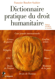 Dictionnaire pratique du droit humanitaire, aux éditions La Découverte &#13;&#10;&#13;&#10;&#9;&#9;(photo:DR)