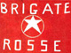 Sigle des « Brigades Rouges », groupe de militants d'extrême gauche italienne principalement actif dans les années 70.