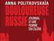 La couverture française du dernier ouvrage d'Anna Politkovskaïa.(Source : Editions Buchet Chastel)