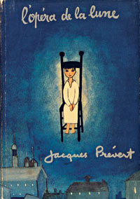 Première édition de « L’Opéra de la Lune » (1953) de Jacques Prévert  et Jacqueline Duhême.© La Guilde du livre/ Collection Jacques Prévert.