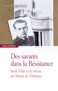 Книга Анны Огенюс "Учёные в рядах Сопротивления. Борис Вильде и ячейка Музея человека", вышедшая в Париже. 