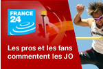 France 24: Les pros et les fans commentent les JO