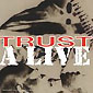 TRUST A LIVE 

		